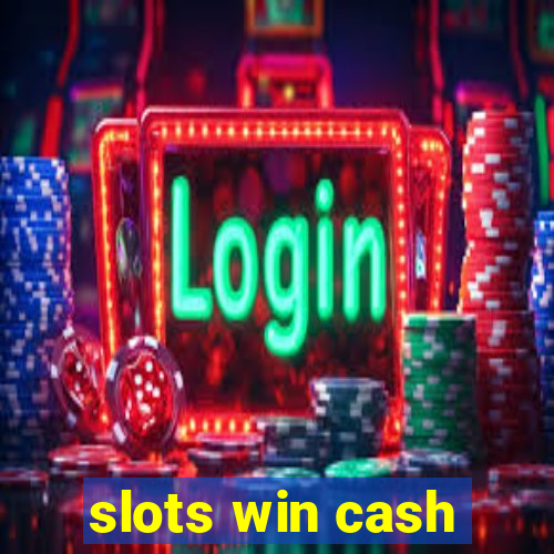 slots win cash